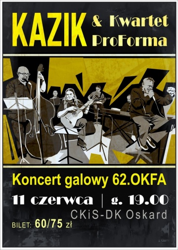 KAZIK & Kwartet ProForma - koncert galowy 62. OKFA