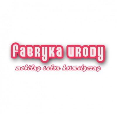 Fabryka Urody - mobilny salon kosmetyczny