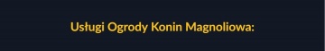 Ogrody Konin Magnoliowa