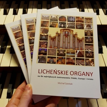 Licheń. Organy w bazylice są największym instrumentem w Polsce