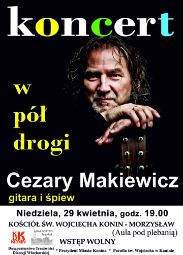 Koncert âW pół drogiâ Cezarego Makiewicza w św. Wojciechu
