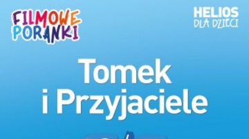 Filmowe Poranki: Tomek i Przyjaciele cz. 3