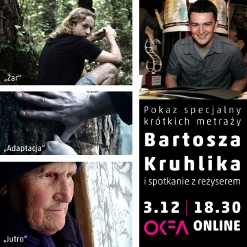 Spotkanie z reżyserem Bartoszem Kruhlikiem oraz pokaz krótkich metraży: 66. OKFA online