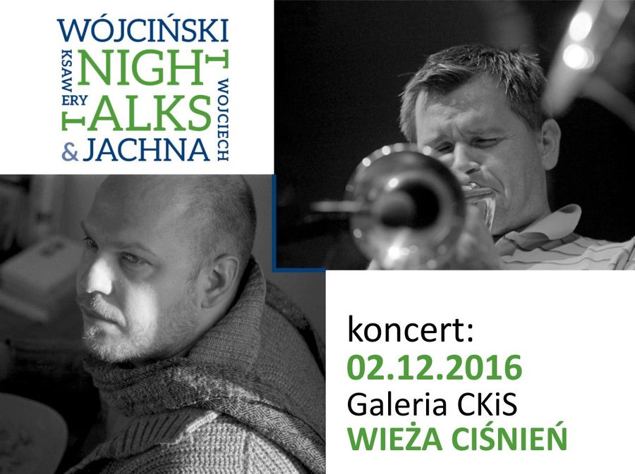 Koncert Wojciech Jachna/Ksawery Wójciński „Night Talks”