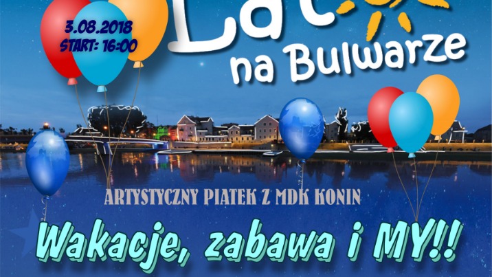 Lato na Bulwarze- Wakacje, zabawa i MY!!