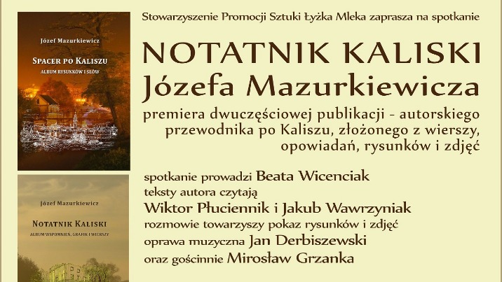 Premiera poetyckiego "Notatnika Kaliskiego" Józefa Mazurkiewicza