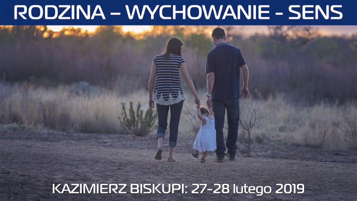 „Rodzina - Wychowanie - Sens”. XIX Sympozjum Naukowe w Kazimierzu Biskupim