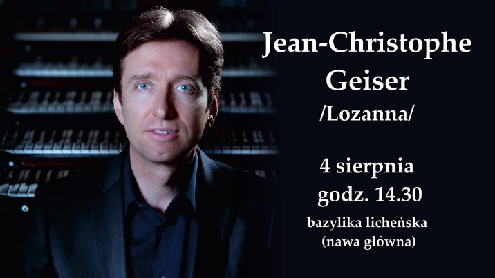 Licheń. Koncert Jeana-Christophe Geisera na festiwalu organowym
