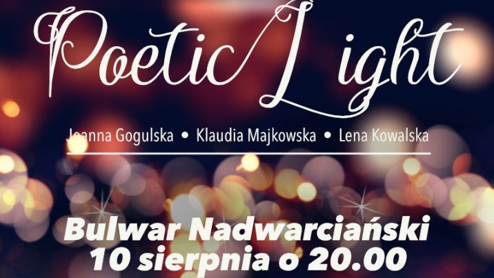 MDK zaprasza na koncert „Poetic Light” . Wieczorem na bulwarze