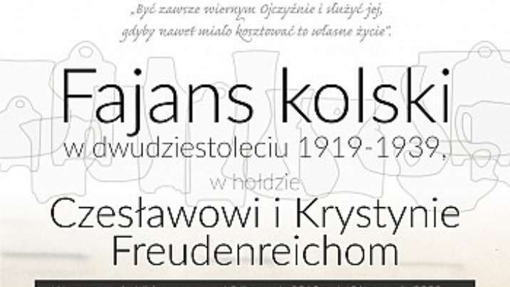 Fajans kolski w dwudziestoleciu 1919 - 1939. Ciekawa wystawa