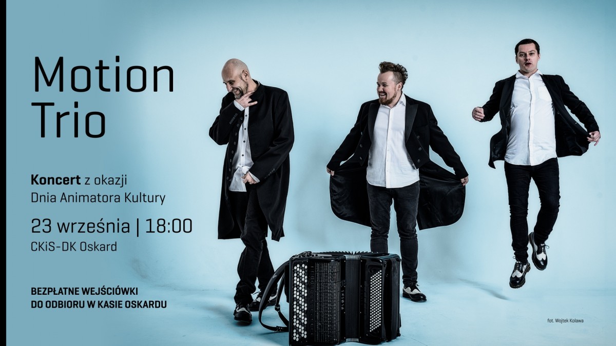 Najsłynniejsze trio akordeonowe na świecie – Motion Trio w CKiS DK Oskard