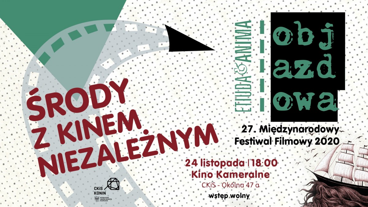 Środa z kinem niezależnym - filmy z Festiwalu ETIUDA & ANIMA cz.2