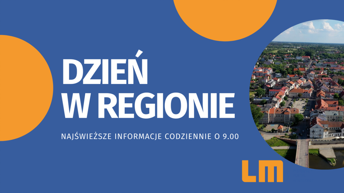 Dzień w regionie w pigułce. Zobacz!
