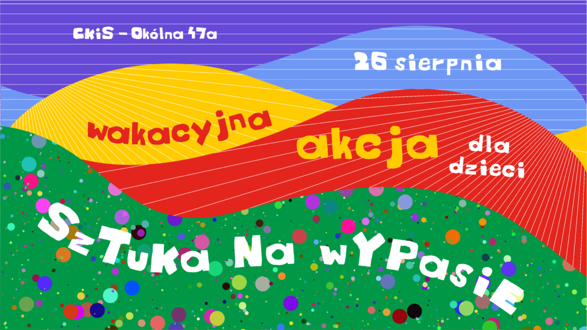 SZTUKA NA WYPASIE - popołudnie pełne artystycznych niespodzianek i pyszności