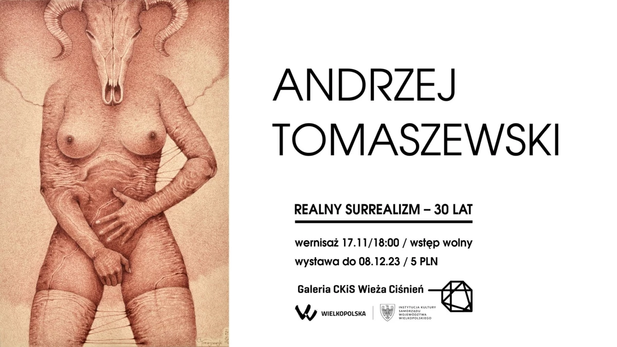 Wieża Ciśnień zaprasza. „Realny surrealizm - 30 lat” Andrzeja Tomaszewskiego