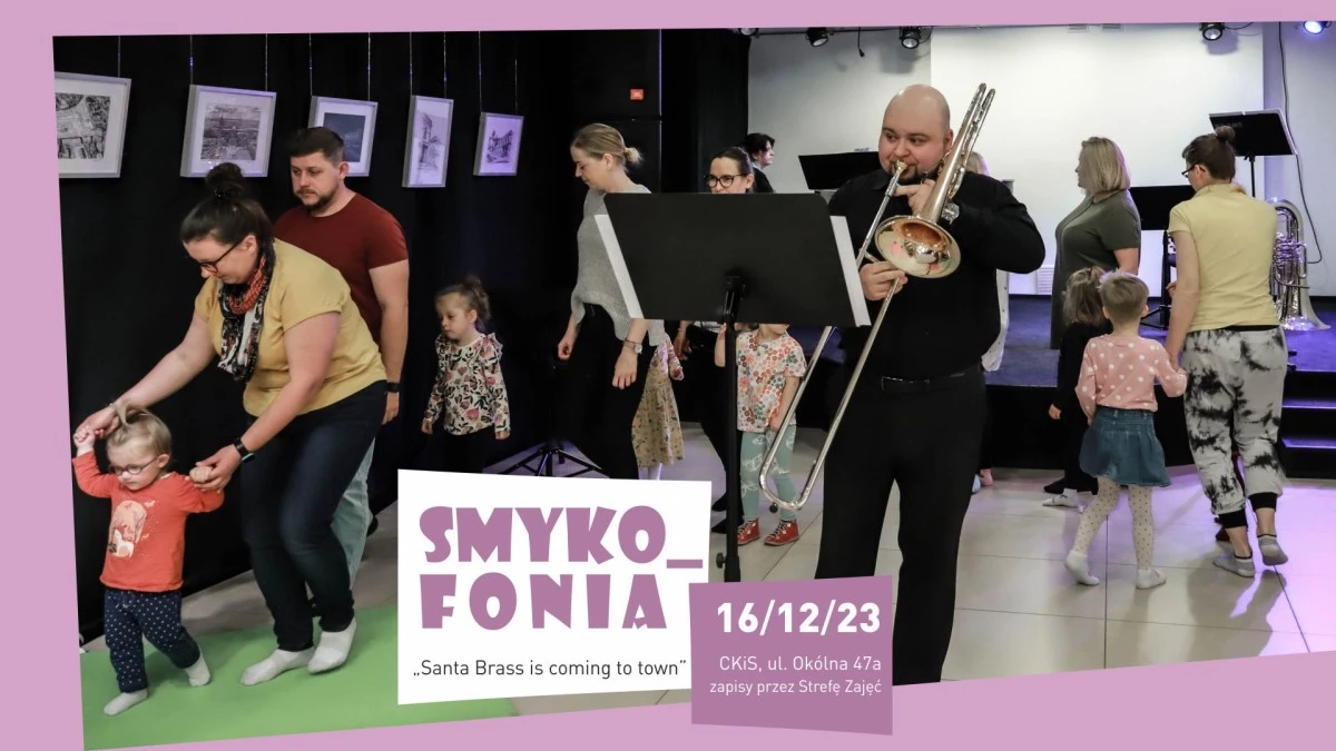 SMYKOFONIA "Santa Brass is coming to town" - koncerty dla dzieci i dorosłych