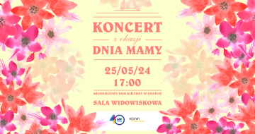 MDK zaprasza - Koncert z okazji Dnia Mamy