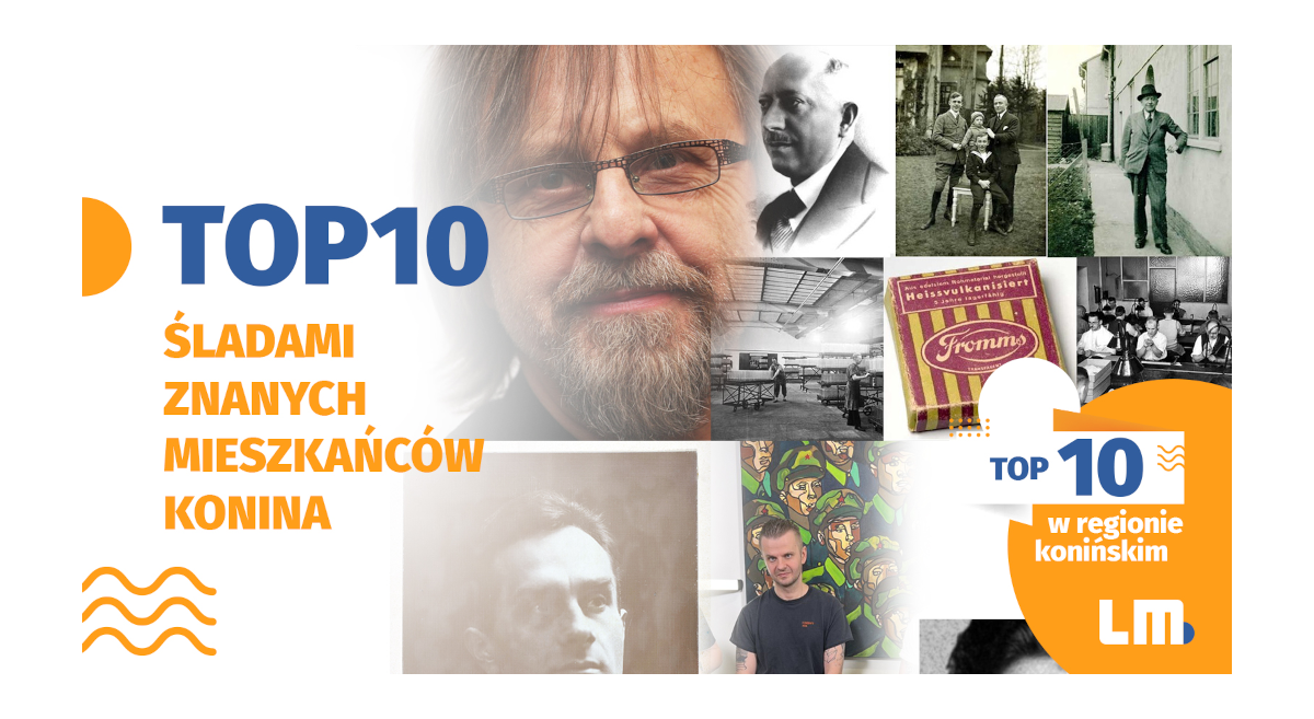 Wakacyjne TOP 10: Śladami znanych mieszkańc&oacute;w Konina