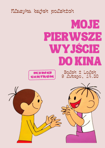 Moje pierwsze wyjście do kina z klasyką bajek polskich