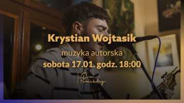 Koncert Krystiana Wojtasika