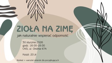 Zioła na zimę &ndash; jak naturalnie wspierać odporność | Wykład + warsztat zielarski dla początkujących | bilety wyprzedane