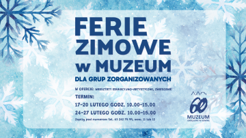 Ferie zimowe w Muzeum