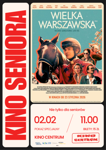 KCK/ Kino Centrum- KinoSeniora- Wielka Warszawska