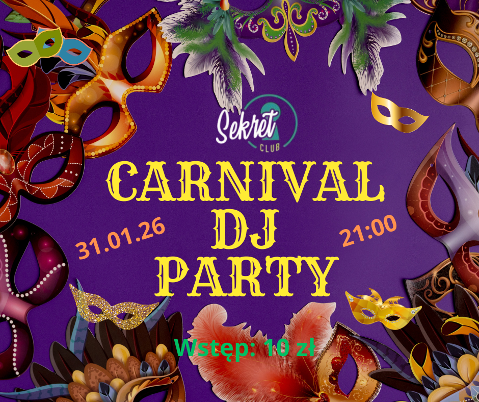 Karnawałowe Dj Party Night w Sekret Club