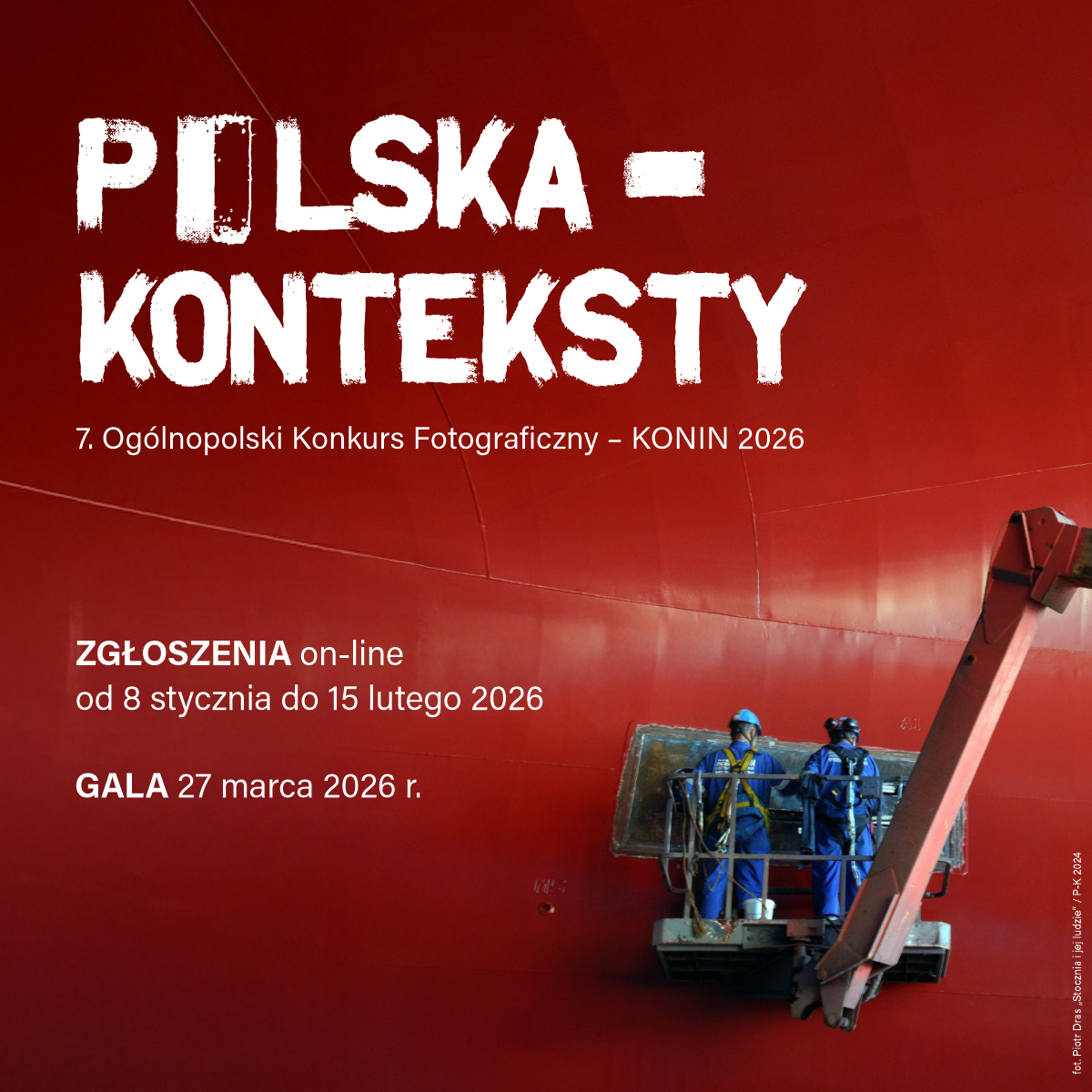 7. Og&oacute;lnopolski Konkurs Fotograficzny POLSKA&ndash;KONTEKSTY Konin 2026