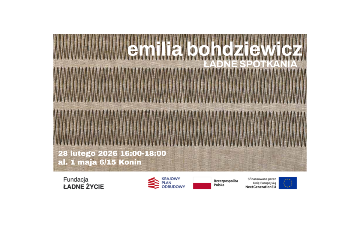 ŁADNE SPOTKANIA w Koninie: tw&oacute;rczość Emilii Bohdziewicz-Winiarskiej i historia polskiej tkaniny artystycznej