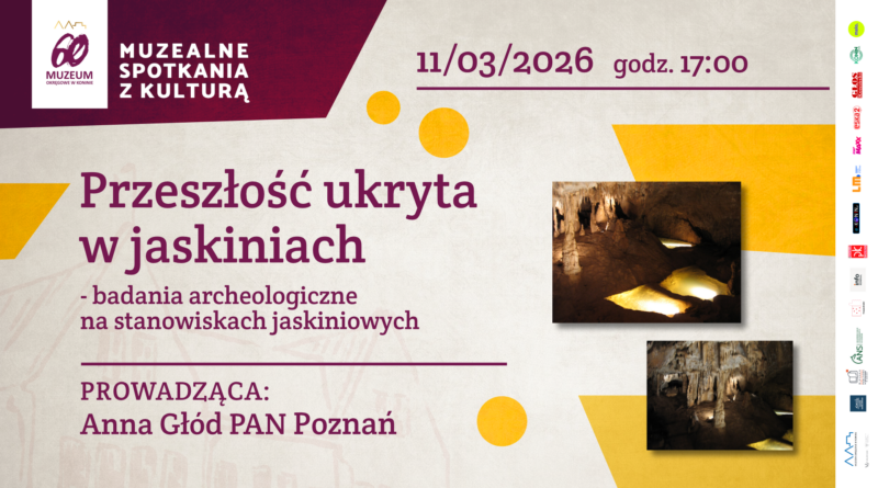 Przeszłość ukryta w jaskiniach – badania archeologiczne na stanowiskach jaskiniowych