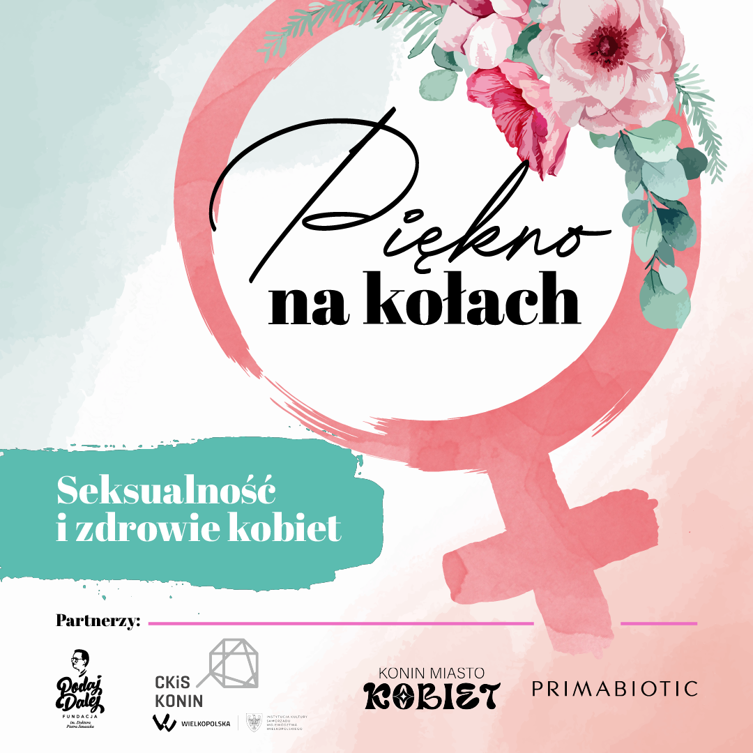 Seksualność i zdrowie kobiet. &bdquo;Piękno na kołach&rdquo; w Koninie
