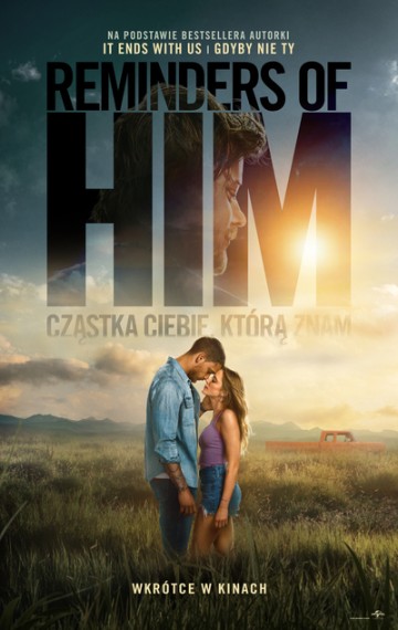 Reminders of Him. Cząstka Ciebie, którą znam