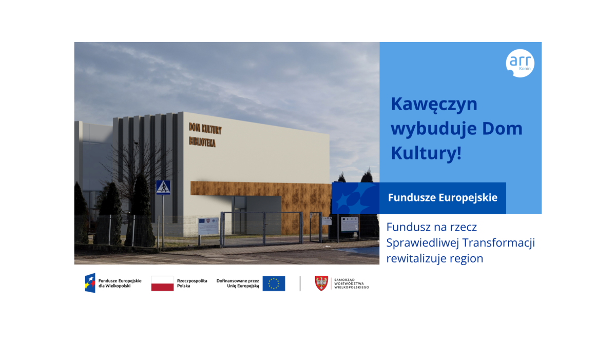 Kawęczyn będzie miał sw&oacute;j Dom Kultury! Rewitalizacja z unijnym wsparciem
