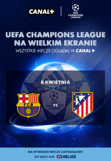 Liga Mistrz&oacute;w UEFA: FC Barcelona - Atletico
