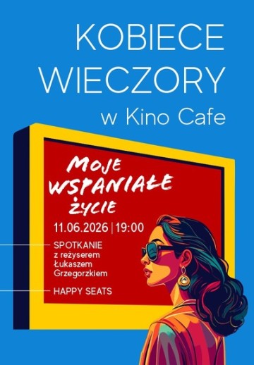 Kobiece wieczory w Kino Cafe: Moje wspaniałe życie