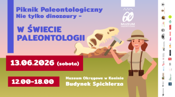 Piknik Paleontologiczny Nie tylko dinozaury &ndash; w świecie paleontologii