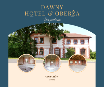 Gołuch&oacute;w &ndash; Dawny hotel z duszą i historią