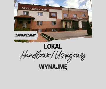 Lokal Handlowo/Usługowy w Licheniu Starym