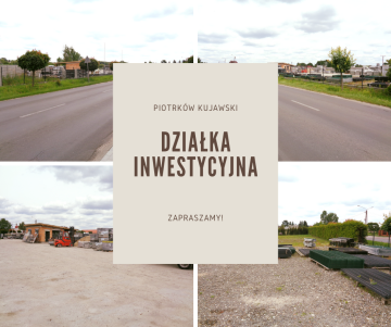 Piotrk&oacute;w Kujawski &ndash; Działka inwestycyjna