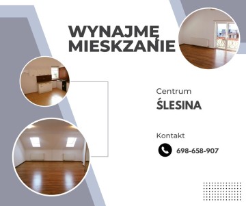 WYNAJMĘ MIESZKANIE W CENTRUM ŚLESINA