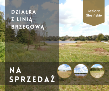 Działka z linią brzegową - Jezioro Ślesińskie