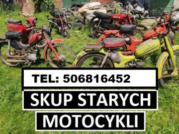 SKUP STARYCH ZABYTKOWYCH MOTOCYKLI MOTOROWER&Oacute;W MOTOR&Oacute;W MOTOR