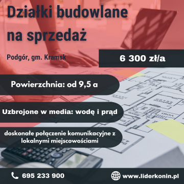 Atrakcyjne działki budowlane na sprzedaż-Podgór, gm.Kramsk