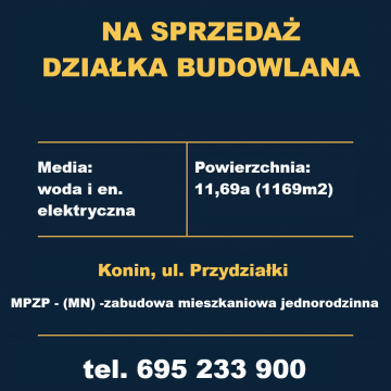 DZIAŁKA BUDOWLANA NA SPRZEDAŻ – KONIN, UL. PRZYDZIAŁKI