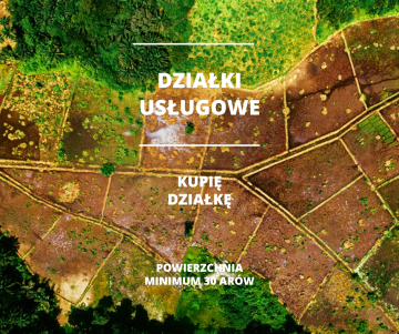 Szukamy działki usługowej w Twojej okolicy!