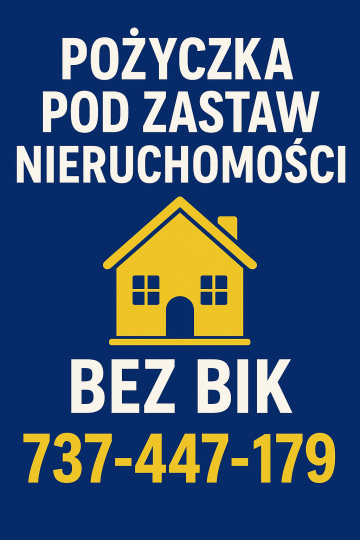 Pożyczka pod zastaw nieruchomości - szybka decyzja!
