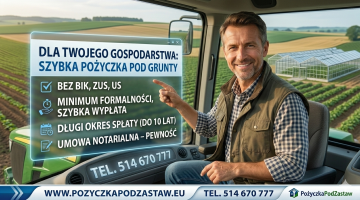 Pożyczka dla rolnika pod gospodarstwo rolne bez BIK 10 lat